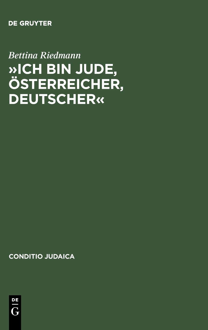 Ich bin Jude, Österreicher, Deutscher: Judentum in Arthur Schnitzlers Tagebüchern Und Briefen