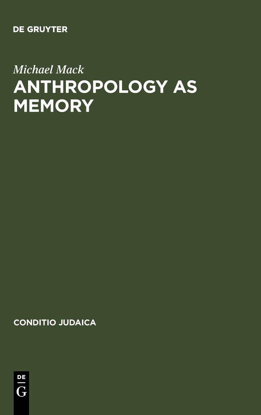 Anthropology as Memory: Elias Canetti's and Franz Baermann Steiner's Responses to the Shoah