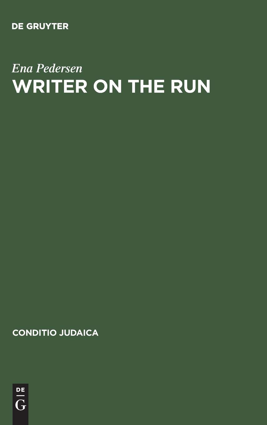 Writer on the Run: German-Jewish Identity and the Experience of Exile in the Life and Work of Henry William Katz