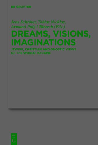 Dreams, Visions, Imaginations: Jewish, Christian and Gnostic Views of the World to Come