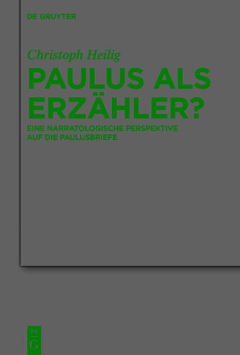 Paulus als Erzähler?: Eine narratologische Perspektive auf die Paulusbriefe