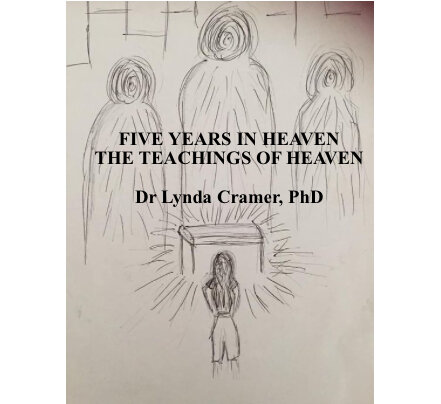 Five Years In Heaven: The Teachings  Of Heaven