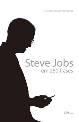 Steve Jobs Em 250 Frases