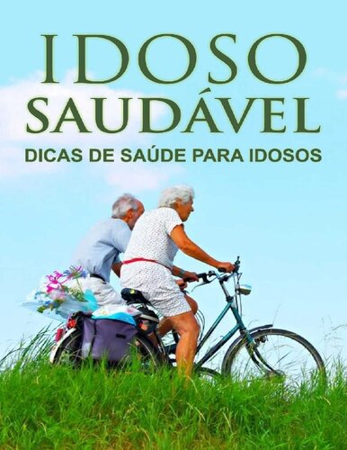 Idoso Sáudavel: Dicas de Saúde para Idosos