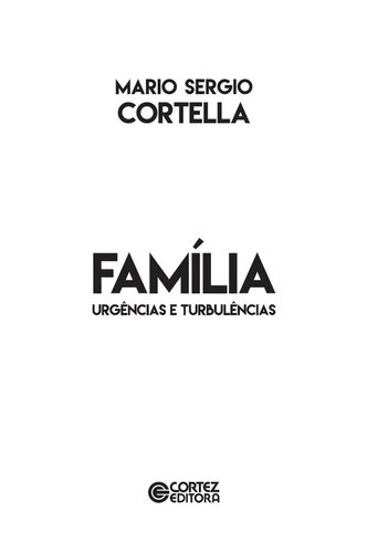 Família, Urgências e Turbulências