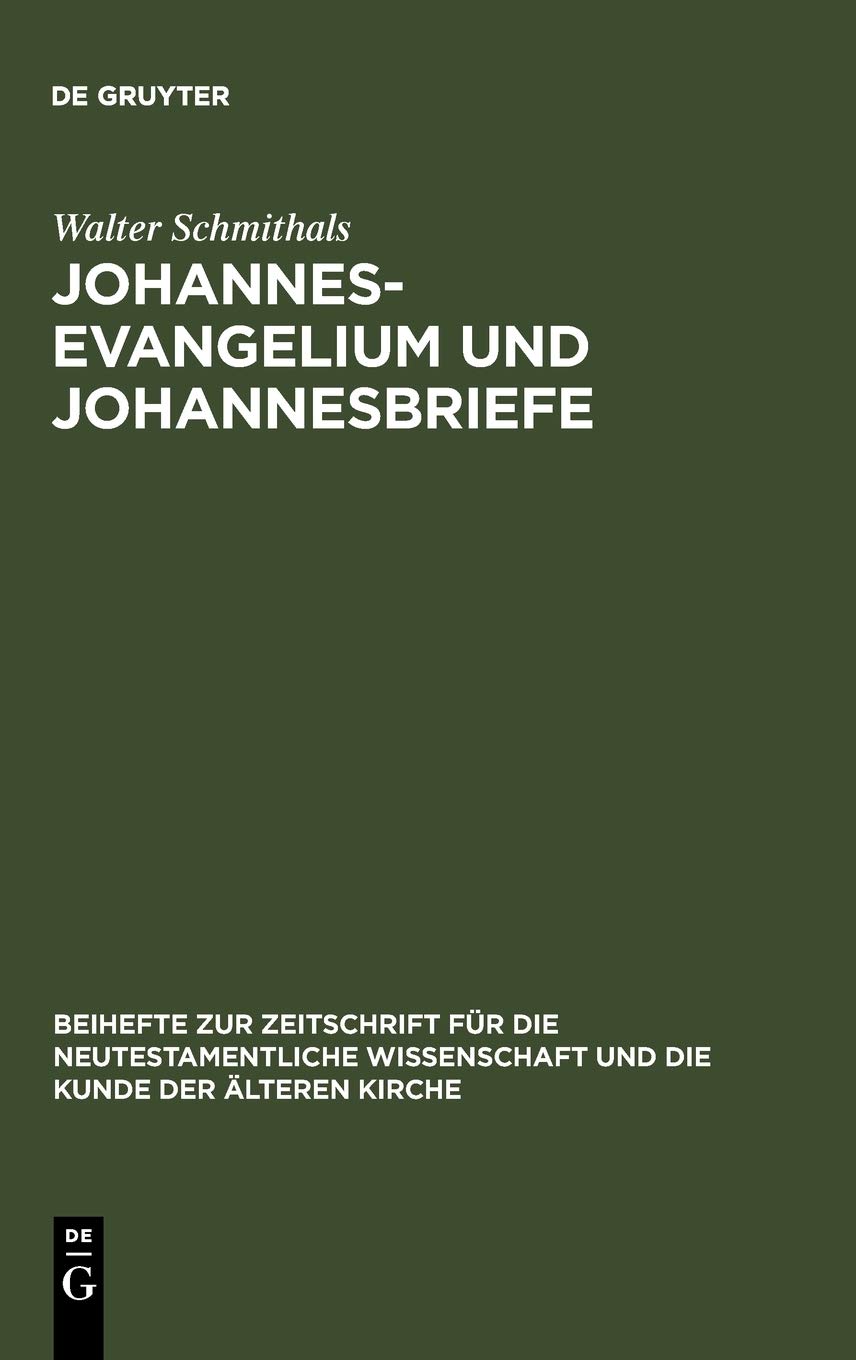 Johannesevangelium und Johannesbriefe: Forschungsgeschichte und Analyse