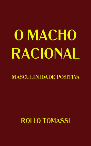 O Macho Racional Masculinidade Positiva