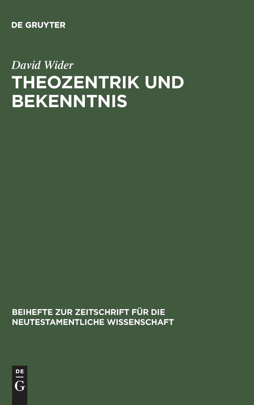 Theozentrik und Bekenntnis: Untersuchungen zur Theologie des Redens Gottes im Hebräerbrief