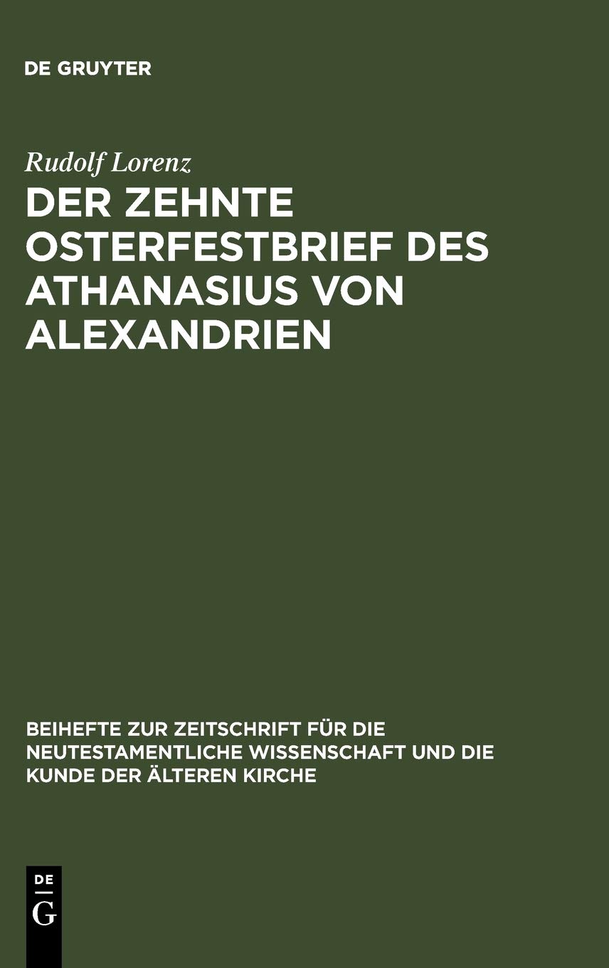 Der zehnte Osterfestbrief des Athanasius von Alexandrien: Text, Übersetzung, Erläuterungen