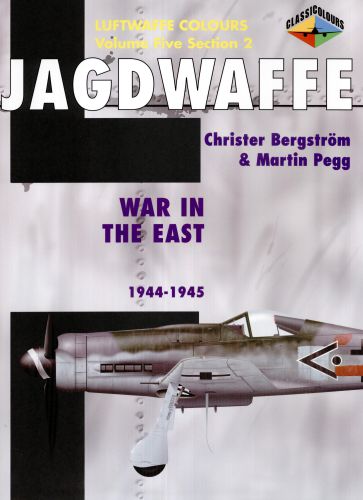 Jagdwaffe Vol 5 Sect 2 War In The East 1944-1945