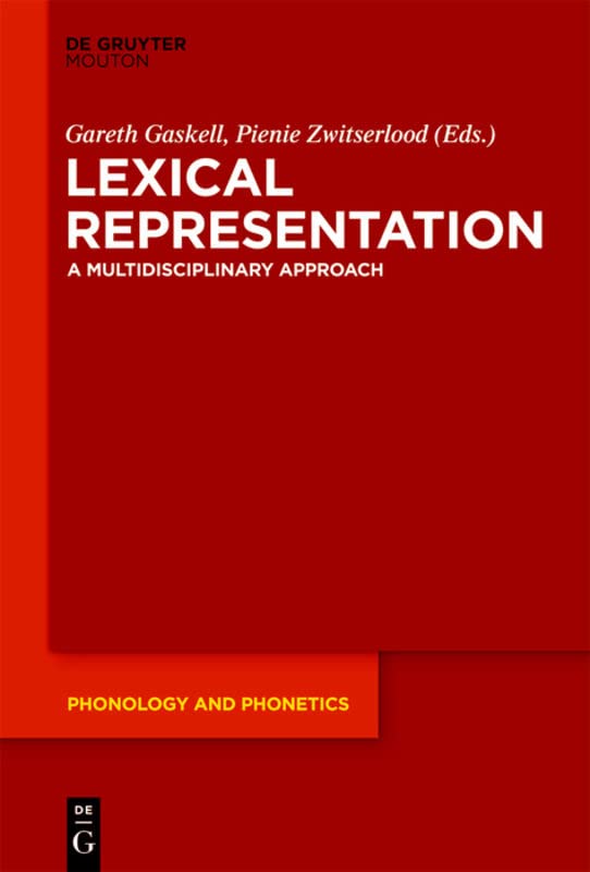 Lexical Representation: A Multidisciplinary Approach (Phonology & Phonetics)