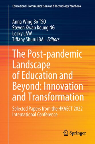 The Post-pandemic Landscape of Education and Beyond: Innovation and Transformation: Selected Papers from the HKAECT 2022 International Conference