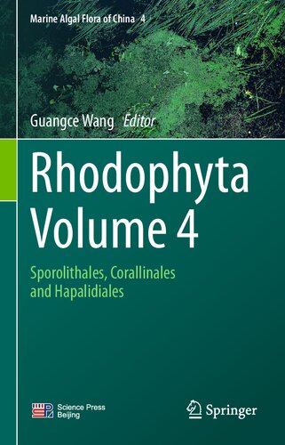 Rhodophyta - Volume 4: Sporolithales, Corallinales and Hapalidiales