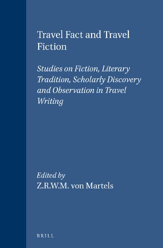 Travel Fact and Travel Fiction: Studies on Fiction, Literary Tradition, Scholarly Discovery and Observation in Travel Writing