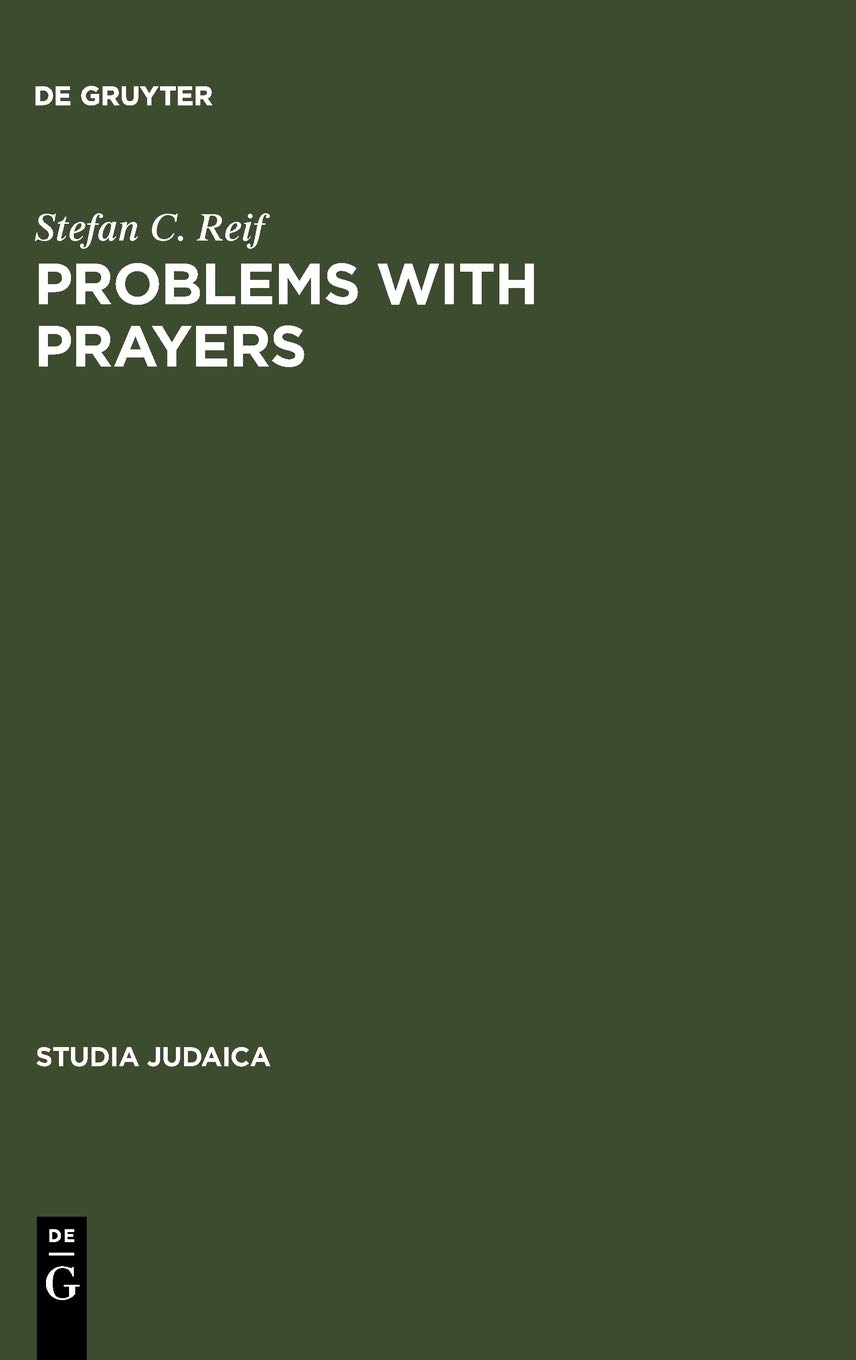 Problems with Prayers: Studies in the Textual History of Early Rabbinic Liturgy