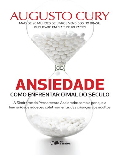 Ansiedade - Como Enfrentar o Mal do Século