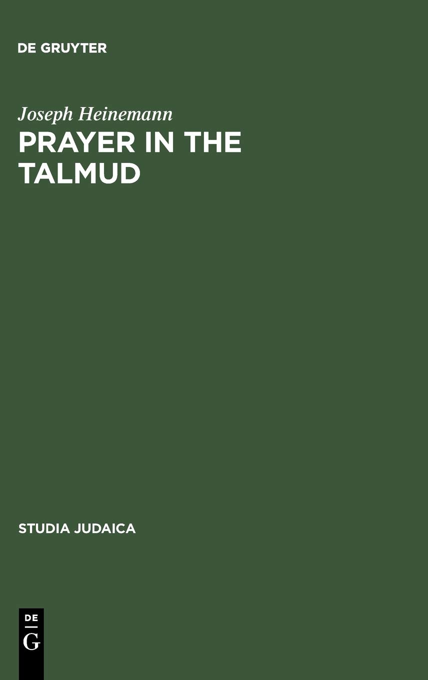 Prayer in the Talmud: Forms and Patterns