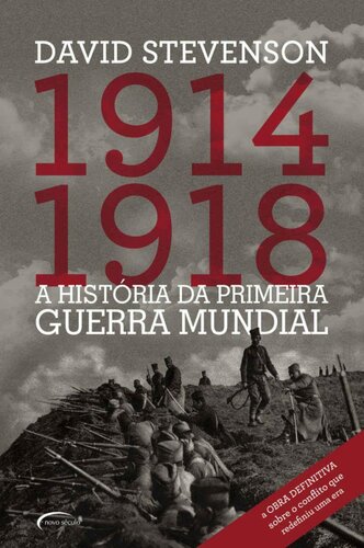 1914-1918: a História da Primeira Guerra Mundial