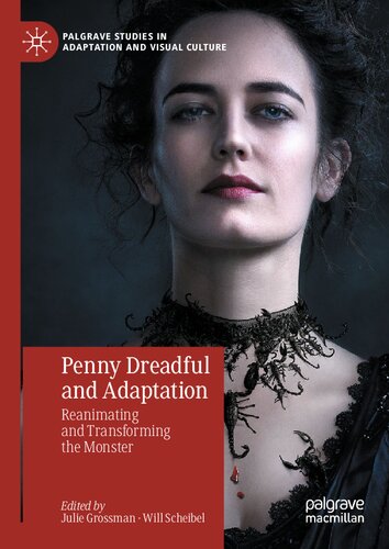 Penny Dreadful and Adaptation: Reanimating and Transforming the Monster