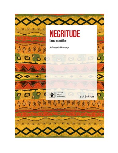 Negritude: Usos e Sentidos