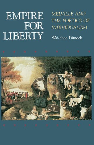 Empire for Liberty: Melville and the Poetics of Individualism