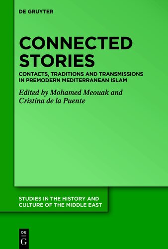 Connected Stories: Contacts, Traditions and Transmissions in Premodern Mediterranean Islam