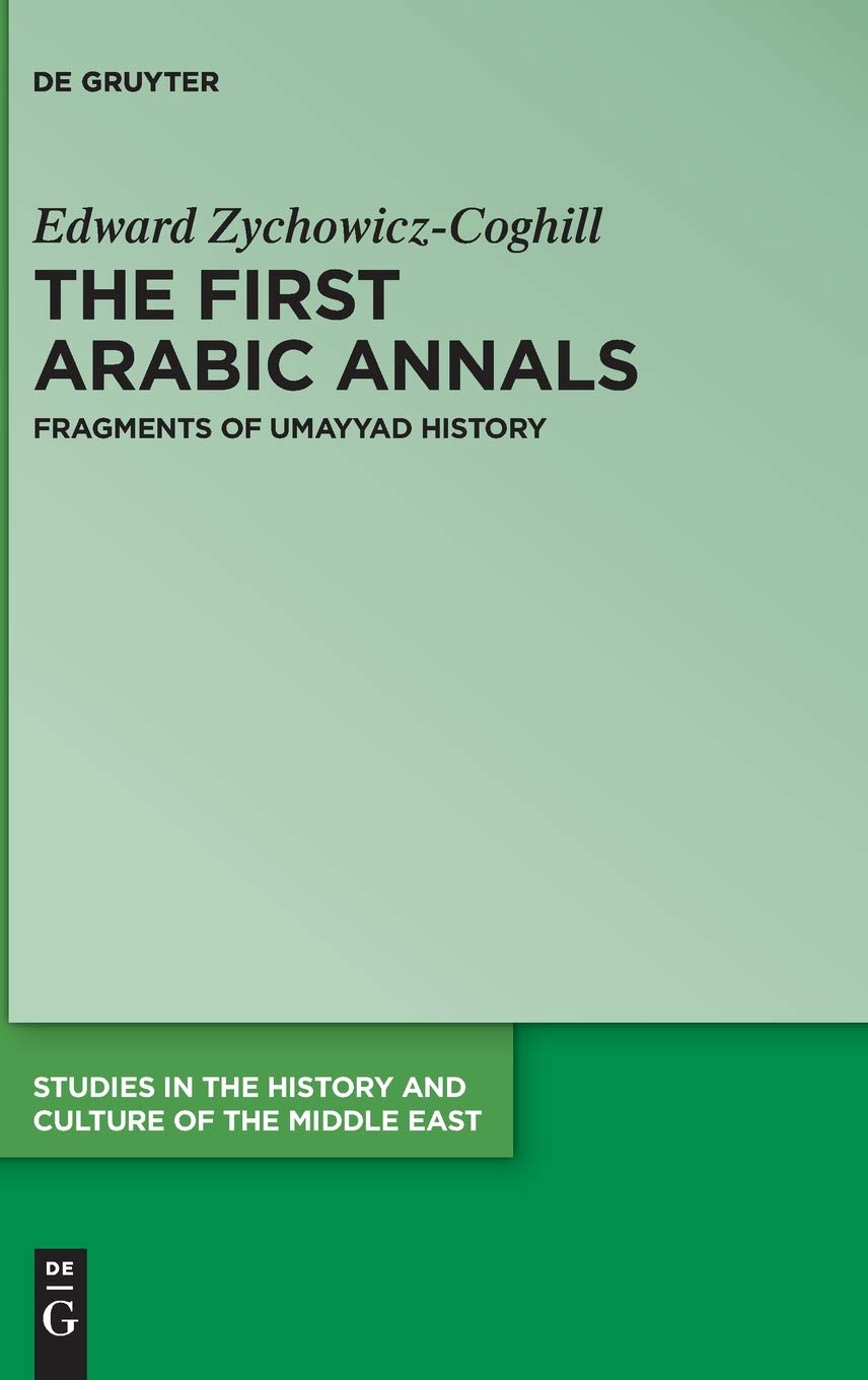 The First Arabic Annals: Fragments of Umayyad History