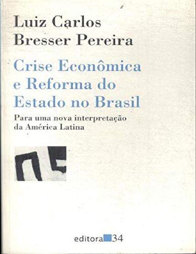 Crise Econômica e Reforma do Estado No Brasil