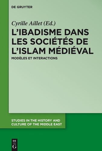 L’ibadisme dans les sociétés de l’Islam médiéval: Modèles et interactions