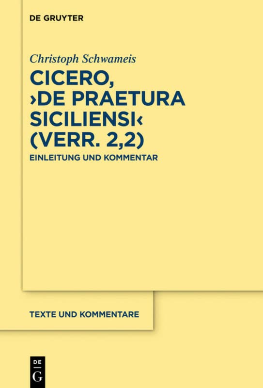 Cicero, De praetura Siciliensi (Verr. 2,2): Einleitung Und Kommentar