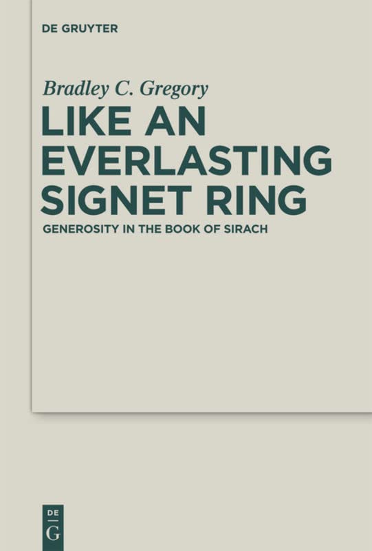 Like an Everlasting Signet Ring: Generosity in the Book of Sirach