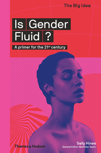 Is Gender Fluid?: A Primer for the 21st Century