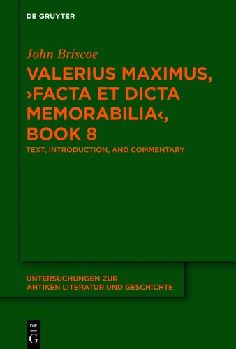 Valerius Maximus, ›Facta et dicta memorabilia‹, Book 8: Text, Introduction, and Commentary