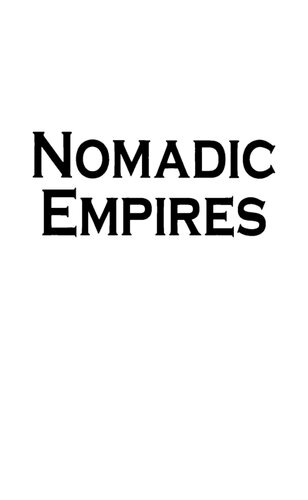 Nomadic Empires: From Mongolia to the Danube