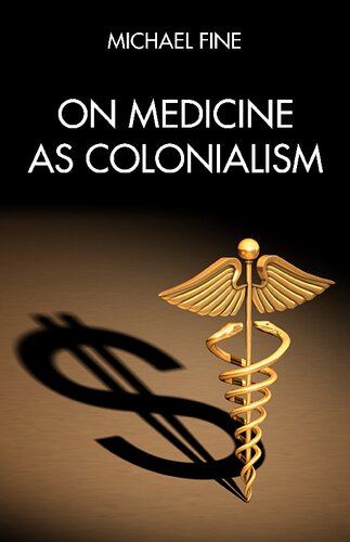 On Medicine as Colonialism