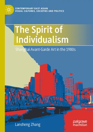 The Spirit of Individualism: Shanghai Avant-Garde Art in the 1980s