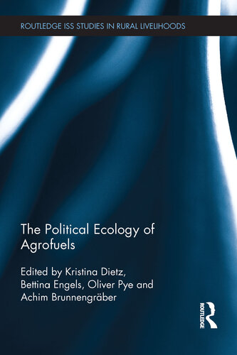 The Political Ecology of Agrofuels