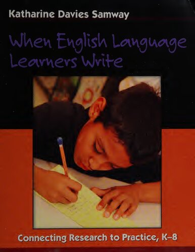 When English language learners write : connecting research to practice, K-8