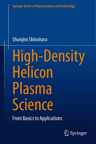 High-Density Helicon Plasma Science: From Basics to Applications