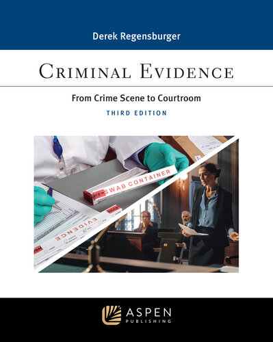 Criminal Evidence: From Crime Scene to Courtroom