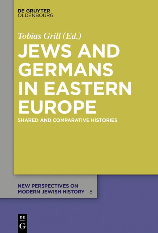 Jews and Germans in Eastern Europe: Shared and Comparative Histories