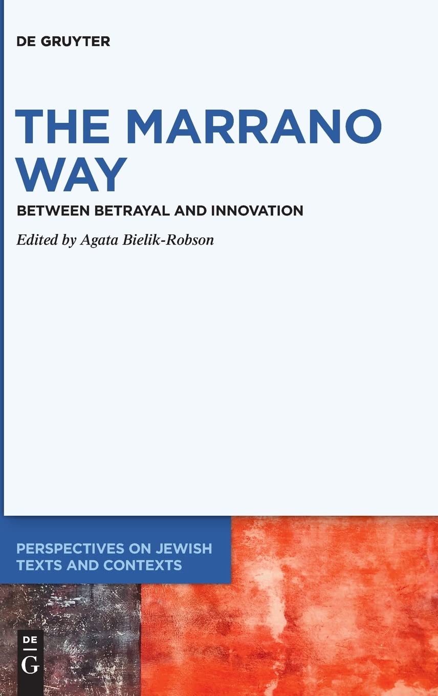 The Marrano Way: Between Betrayal and Innovation