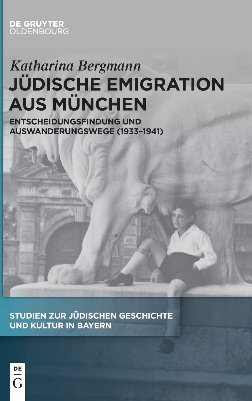 Jüdische Emigration aus München: Entscheidungsfindung und Auswanderungswege (1933-1941)