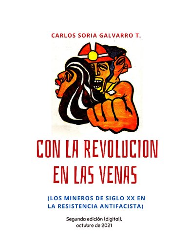 Con la revolución en las venas (Los mineros de Siglo XX en la resistencia antifascista)