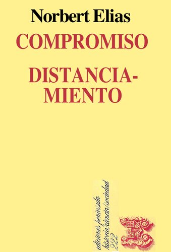 Compromiso y distanciamiento. Ensayos de sociología del conocimiento