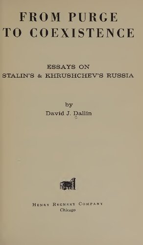 From Purge to Coexistence: Essays on Stalin's & Khrushchev's Russia