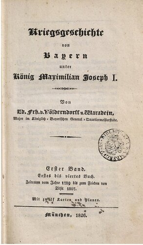 Kriegsgeschichte von Bayern unter König Maximilian Joseph I, / Zeitraum vom Jahre 1789 bis zum Frieden von Tilsit 1807