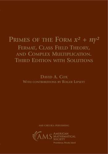 Primes of the Form X^2 + Ny^2: Fermat, Class Field Theory, and Complex Multiplication, With Solutions