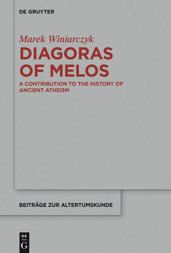 Diagoras of Melos: A Contribution to the History of Ancient Atheism