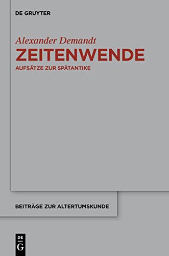 Zeitenwende: Aufsätze Zur Spätantike